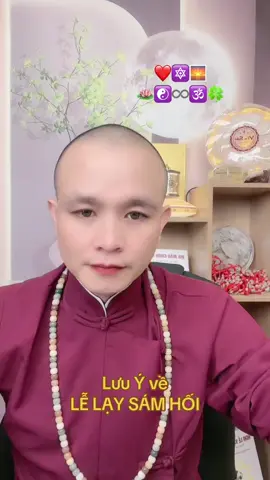 Lưu Ý về LỄ LẠY SÁM HỐI #cusigiackhiem #cuxalonghoa #chiasetutaptaigia #phatphapnhiemmau #Vuivehanhphucphongphuthinhvuong🍀💕❤️  @Cư Sĩ Giác Khiêm  @Cư Sĩ Giác Khiêm  @Cư Sĩ Giác Khiêm 