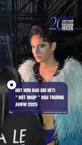 Hot hơn bao giờ hết! Đột nhập hậu trường AVIFW F/W 2025 có gì?  #AVIFW2025  #Aquafina #MultimediaJSC   #VietnamInternationalFashionWeek  #beUmodels