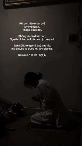 Không ai cứu được con, Ngoài chính con-khi con chịu quay về..📿🙏🏻#phatphapnhiemmau 