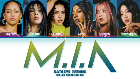 KATSEYE (캣츠아이) 'M.I.A (VALORANT Game Changers Version)' Color Coded Lyrics | Lyritix #KATSEYE​​ #KATSEYE_MIA​​ #캣츠아이​​ #eyekons​​ #songlyrics​​ #VALORANTGameChangersVersion​ #trending #fy #fyp #viral 