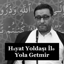 Həyat Yoldaşından Yola Getmir #hacisahinhesenli 