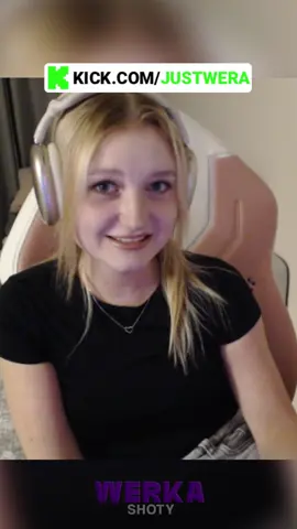 +18 kick: justwera #werka #justwera #nitro #kick #dc 