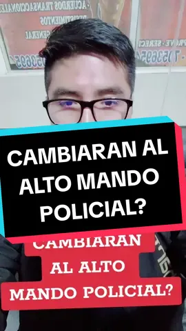 CAMBIARAN AL ALTO MANDO POLICIAL? #capitanlara 