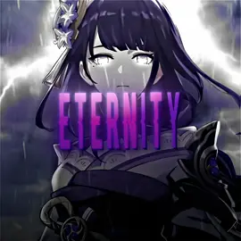 ETERNITY!!! #Genshin #raidenshogunedit #Raiden #eternity #fyp 