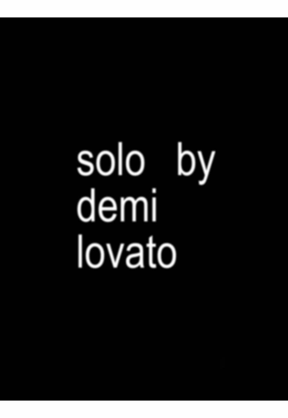 solo - demi lovato, clean bandit #lyrics #song #solo #demilovato #fyp 