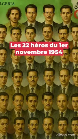 #histoire #algerie #les_22_heros #1ernovembre1954 