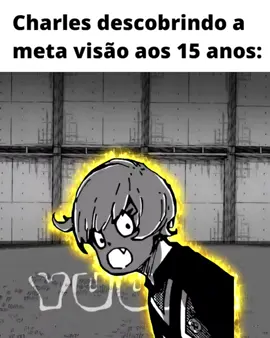16:45 | Charles descobrindo meta vision 🤑 | #edit #bluelockedit #charles #fy #foryou 