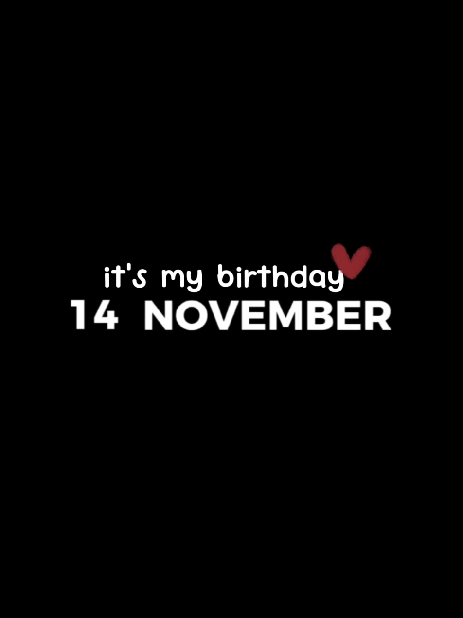 #CapCut 14 November It's my birthday! Just click 