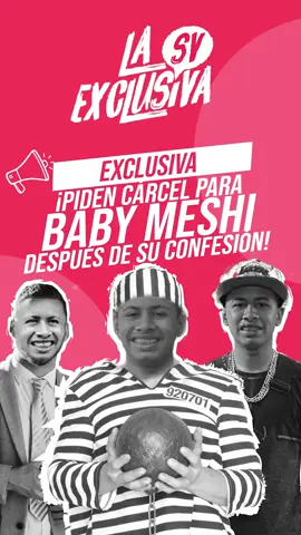 Piden cárcel para Baby Meshi después de su confesión 👮🏻‍♂️🚨🚔 #babymeshi #carcel #policia #salvadoreños #justicia 