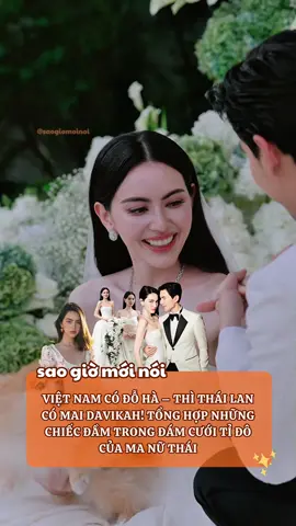 Ma nữ Thái có chồng rùiiii  #maidavikah #davikah #damcuoi #wedding #thoitrangtiktok 