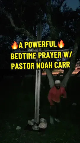 A POWERFUL BEDTIME PRAYER WITH PASTOR NOAH #PastorNoahCarr 