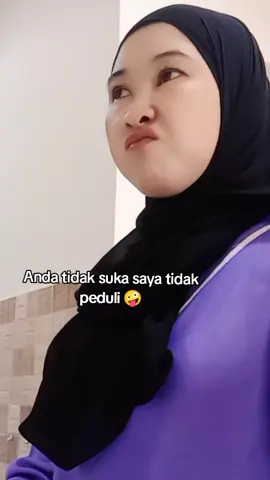 Anda tidak suka saya tidak peduli 🤪