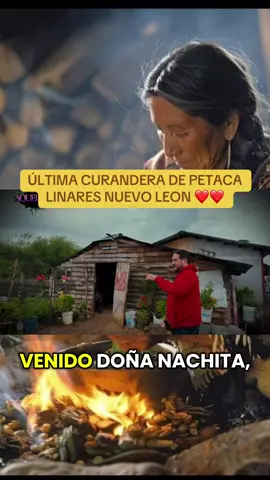 ÚLTIMA CURANDERA DE PETACA LINARES NUEVO LEON ❤️❤️ #curandera #enfermedad #nachita #sanacionespiritual #fyp 