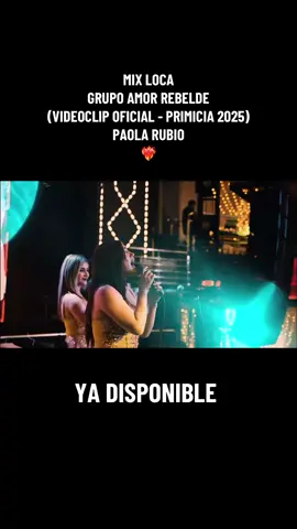 MIX LOCA - @Grupo Amor Rebelde Oficial @paola PRIMICIA 2025 YA DISPONIBLE ❤️‍🔥 #mixloca #paolarubio #amorrebelde #yadisponible #youtube 