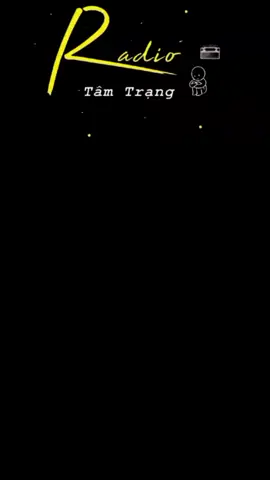 #xuhuongtiktok #radiotamtrang #tamtrang 