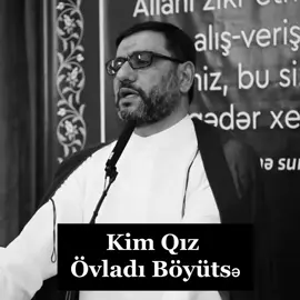 Kim Qız Övladı Böyütsə #hacisahinhesenli 