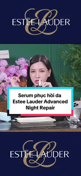 Serum phục hồi da Estee Lauder Advanced Night Repair #review #goclamdep #mypham #serum #esteelauder 