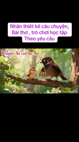 Truyện sẻ con lạc mẹ#mamnontiktok #