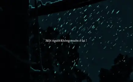 Một người không muốn ở lại ! #fbtxuhuong #trucanh2004 #tamtrang #fyp #lyrisc 