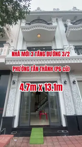 Nhà mới mặt tiền đường 3/2 Phường Tân Thành (P6 cũ), liền kề ngã 3 đường Lý Thường Kiệt  #đường3/2