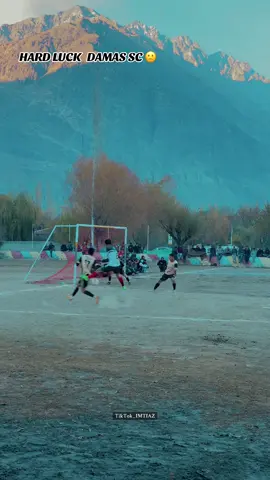 #football #lover DAMAS hard luck 😌 #gbsongstatus #footballtiktok #gilgitbaltistan @M A M E Y 👑 @ᔕᕼᗩᗰᎥ📍 