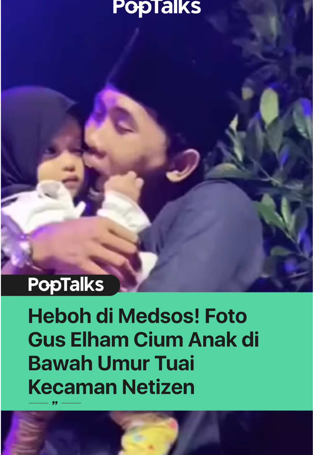 Pendakwah asal Kediri tersebut disebut dalam laporan-laporan berita sebagai “Gus Elham”. Sebuah video yang beredar memperlihatkan Gus Elham mencium anak-anak perempuan di bawah umur dalam beberapa momen acara dakwah/madrasah.  Komisi Perlindungan Anak Indonesia (KPAI) melihat indikasi pelecehan seksual terhadap anak dari video ini.   Kemenag menyatakan akan memperkuat pengawasan di pesantren/madrasah agar kejadian seperti ini tidak terulang.  Source: 🎥 : cnnindonesia