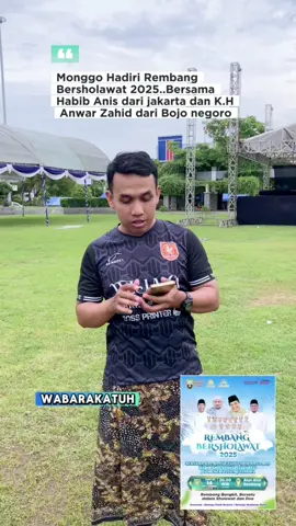 Monggo Hadiri Rembang Bersholawat 2025..Bersama Habib Anis dari jakarta dan K.H Anwar Zahid dari Bojo negoro