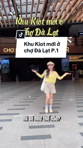 +1 điểm đến thú vị khi đi Đà Lạt. Khu kiot mới chợ Đà Lạt #chodalat #dalatreview #dulichdalat #dalat2025 #chanie0209 