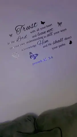 THESE BIBLE VERSES GONE DO IT FOR ME EVERYTIME PROVERBS 3:5-6