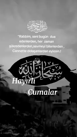 #HAYIRLI ##CUMALAR CUMAMIZ MÜBAREK OLSUN Allah'ın rahmeti mağfireti ve bereketi üzerinize olsun #keşfetteeyizz #viral_viral_virsl #kesşfetbeniöneçıkar 