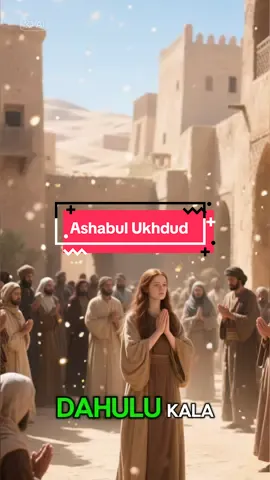 kisah Ashabul Ukhdud #ceritainspiratif 