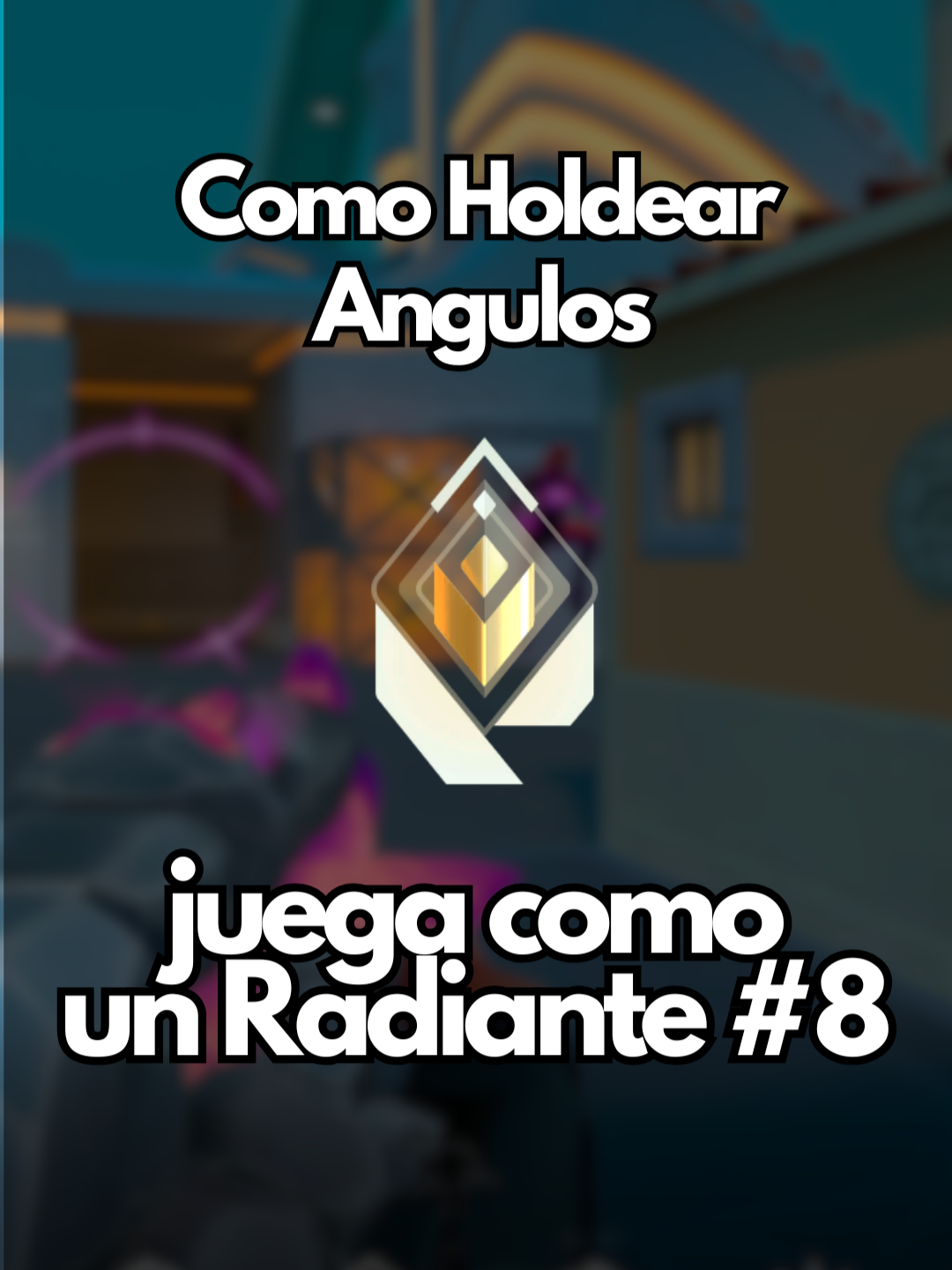 Como holdear angulos de la manera correcta @xr1zerra1Guia Avanzada - juega como un radiante 8 #Valorant #valorantlatam #valoranttutorial #mejorar #radiant