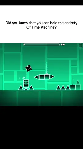 Did you know that you can hold the entirety of Time Machine and successfully beat the entire level? #sixseven #Geometrydashfucker #geometrydash #gd 