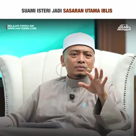 Suami isteri jadi sasaran utama iblis. | Ustaz Wadi Annuar #ustazwadiannuar 