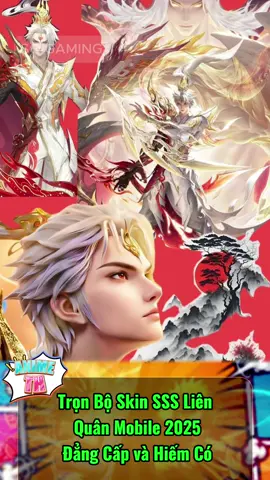 Trọn Bộ Skin SSS Liên Quân Mobile 2025: Đẳng Cấp và Hiếm Có.bạn muốn sở hữu skin nào hãy cmt bên dưới nhé#liênquânmobile #xuhuongtiktok #sqgaming #viral #aov 