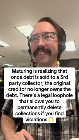 Maturing is realizing that once debt is sold to a 3rd party collector, the original creditor no longer owns the debt. There’s a legal loophole that allows you to permanently delete collections if you find violations 🙌 #creditrepair #fixmycredit #creditscore #credittips #creditrepairservices goodcredit badcredit collections debt creditor creditcards fyp viral foryoupage 