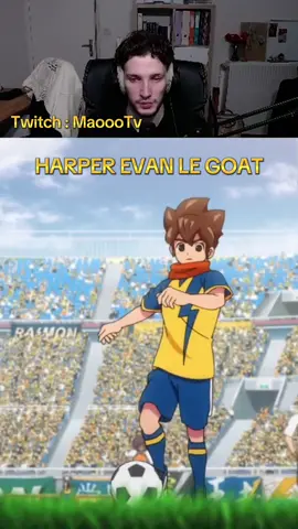 HARPER EVAN - Rendez vous à 17h30 Twitch : MaoooTv #inazuma #inazumaeleven #foot #histoire #geek  