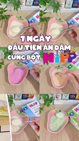 Thực đơn 7ngày đầu tiên ăn dặm cùng bột HIPP#andam #mebim#botandamhipporganic #hipp #hipporganic #meconnhahy 