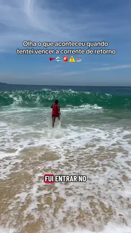 Jamais nade contra a corrente de retorno 🚩