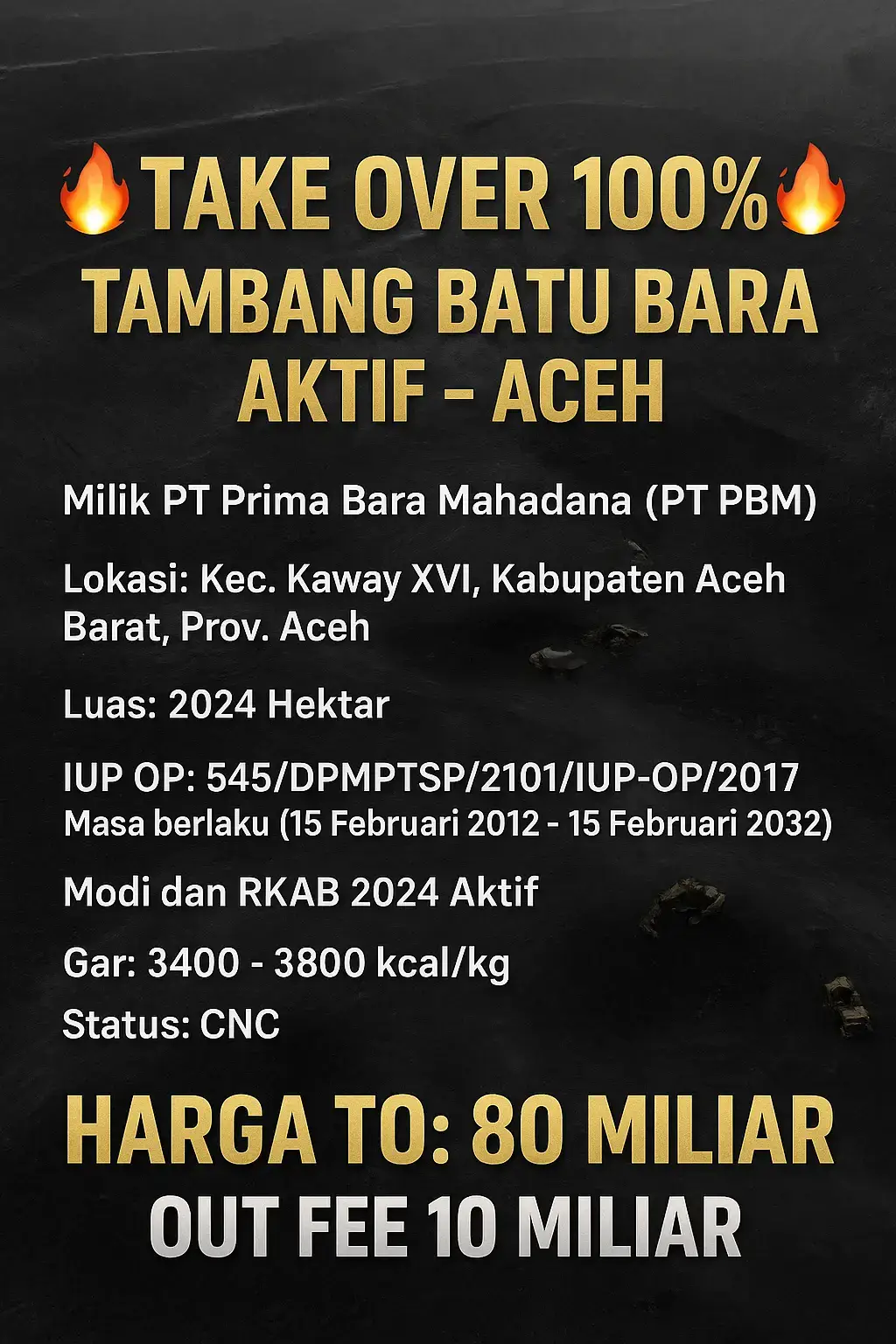 🔥 Kesempatan langka buat para investor besar! 💼 Take Over 100% Tambang Batu Bara milik PT Prima Bara Mahadana (PT PBM) di Aceh Barat. 🌍 Luas lahan 2.024 Ha — status CNC, RKAB & MODI 2024 aktif, legal lengkap. ⚙️ GAR 3400–3800 kcal/kg, lokasi strategis, infrastruktur siap produksi. 💸 Harga Take Over 80 Miliar, Out Fee 10 Miliar. 💎 Proyek siap produksi. Siapa cepat, dia dapat 💥 📲 DM 085191987008 ( Aditya ) untuk detail dan jadwal survey lapangan. #InvestorElite #TambangIndonesia #CoalMine #AcehEnergy #InvestasiBesar 