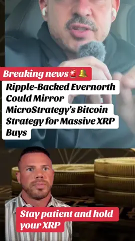 Ripple-Backed Evernorth Could Mirror MicroStrategy's Bitcoin Strategy for Massive XRP Buys. #xrp #crypto #xrpupdate #jacobclaver #fyp 