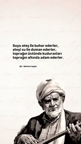 Toprağın üstünde kuduranları toptağın altında adam ederler. #şiir #türk #hayat #sevgi #mutluluk 