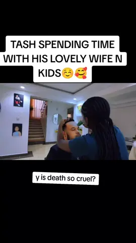 TASH LOVED N RESPECTED HIS WIFE N KIDS#trending #goviral #foryou #fyp #viral 