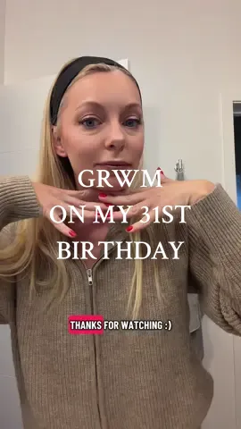 GRWM on my 31st birthday❣️ #31stbirthday #grwmbirthday 