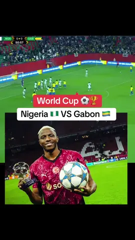 NIGERIA VS GABON 🔥🔥#fyp #tik_tok #1millionviews #creatorsearchinsight #trend #viral #blowthisup #football #viral #fypシ゚