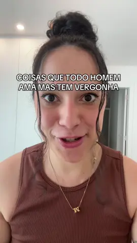 Coisas que todo homem ama mas tem vergonha