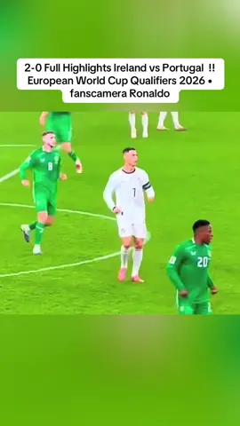 2-0 Full Highlights Ireland vs Portugal  !! European World Cup Qualifiers 2026 • fanscamera Ronaldo