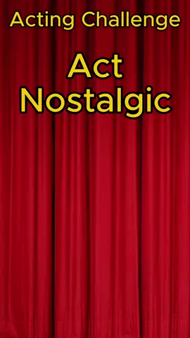 Act Nostalgic! #nostalgic #emotion #ActingChallenge #acting #monologue 
