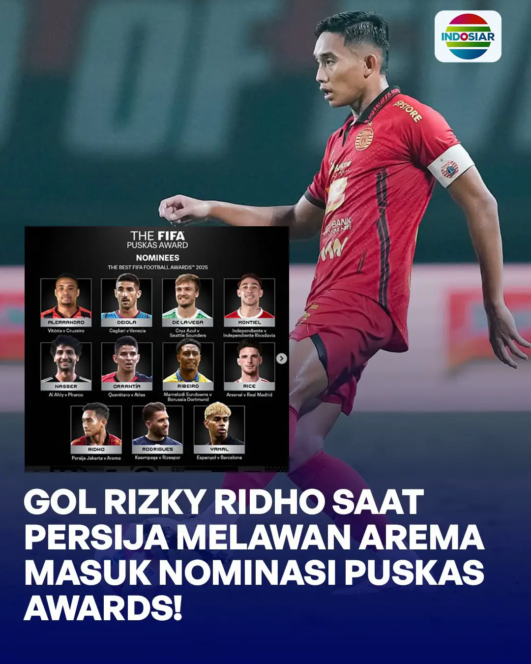 BANGGA! Gol Rizky Ridho pas Persija lawan Arema musim 2024/25 masuk nominasi Puskas Awards!🥶 Bersaing sama Lamine Yamal dan Rice, Semoga Ridho menang gaes!🔥 #BRISuperLeague #IndosiarSports #IndosiarRumahSepakbolaIndonesia #NewsIndosiarSports #RizkyRidho 