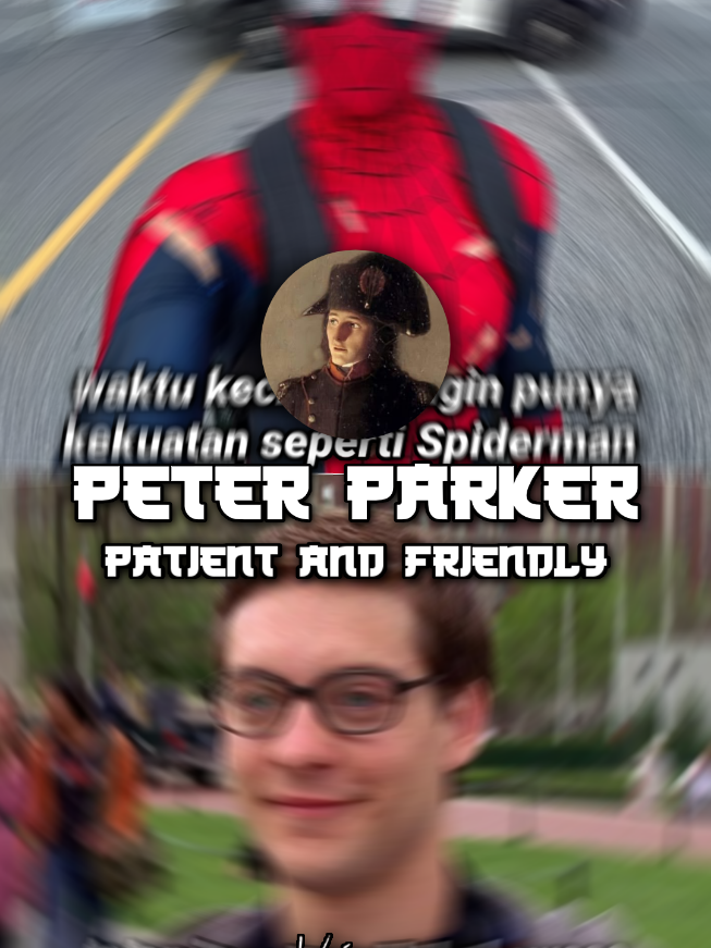 ramah dan sabar🙁 . . #History #peterparker #spiderman #HistoryTime #fyp